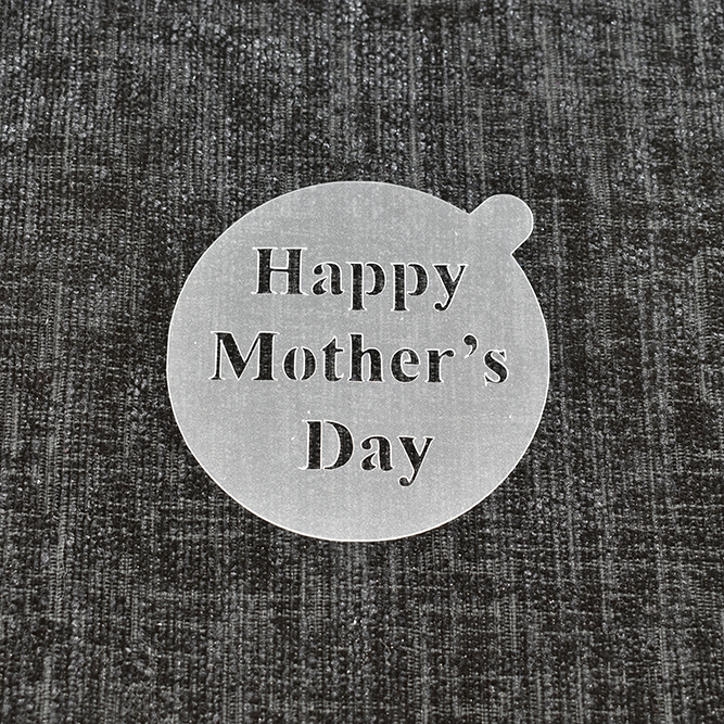 Happy Mother's Day Text - Reusable Coffee Stencil