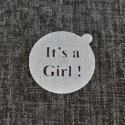 It's a Girl ! - Reusable Coffee Stencil