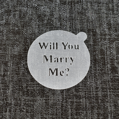 Will You Marry Me ? - Reusable Coffee Stencil